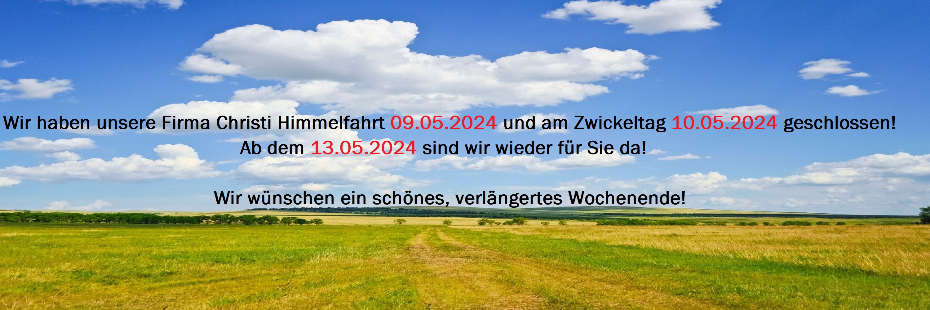 Betriebsurlaub Christi Himmelfahrt/Zwickeltag 2024